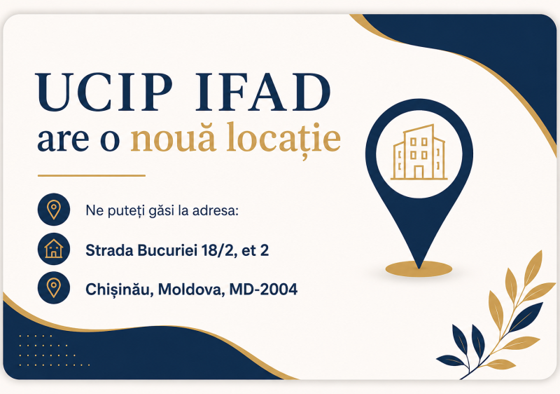 Unitatea Consolidată pentru Implementarea Programelor IFAD (UCIP IFAD) are o nouă locație