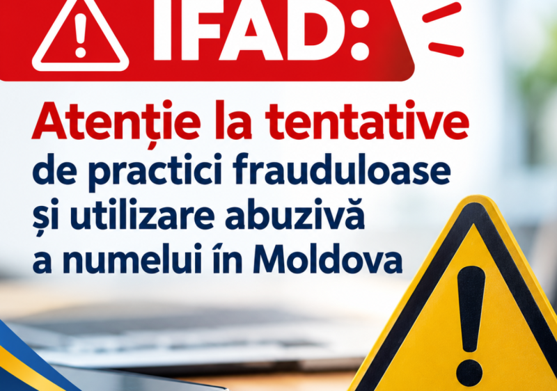 IFAD avertizează cu privire la tentative de practici frauduloase și utilizarea abuzivă a numelui IFAD în Republica Moldova